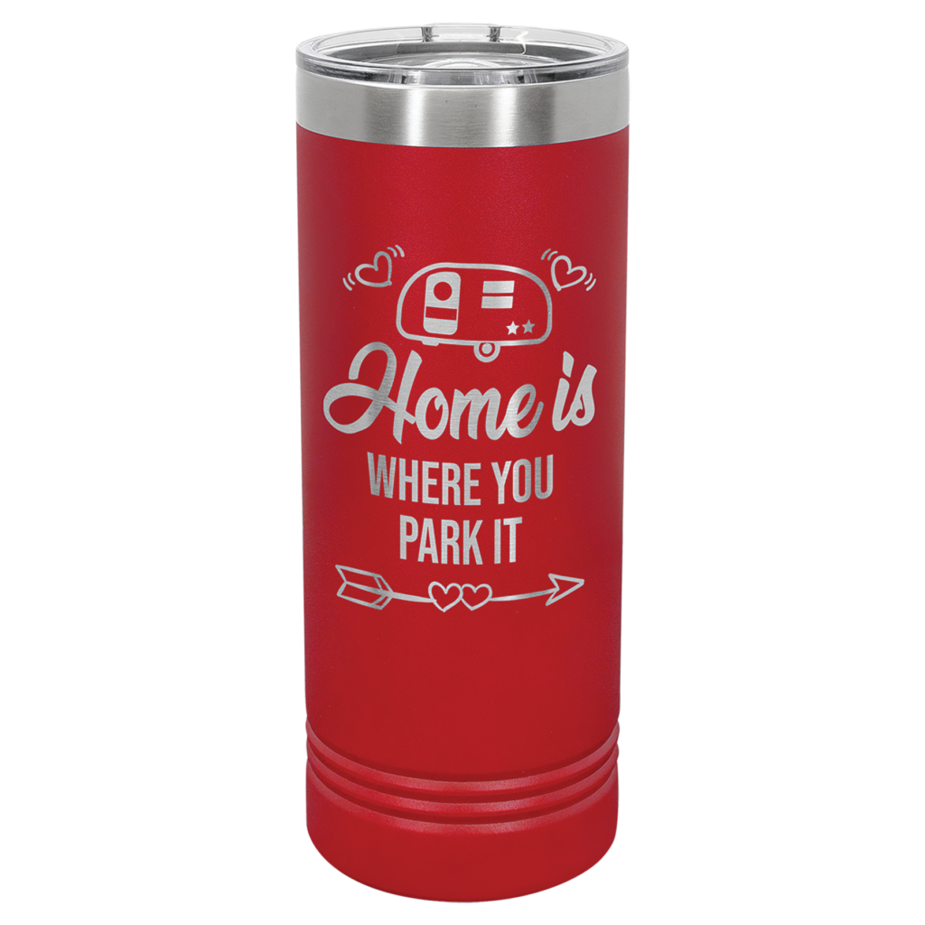Red Polar Camel 22 oz skinny tumbler engraved Home is Where You Park It
