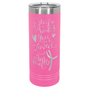 Pink Polar Camel 22 oz skinny tumbler engraved Stay Fabulous You Are So Loved design wedding Custom Tumblers Detroit