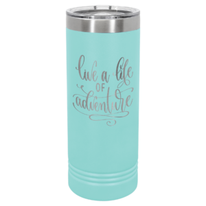 Teal Polar Camel 22 oz skinny tumbler engraved Live a Life of Adventure design