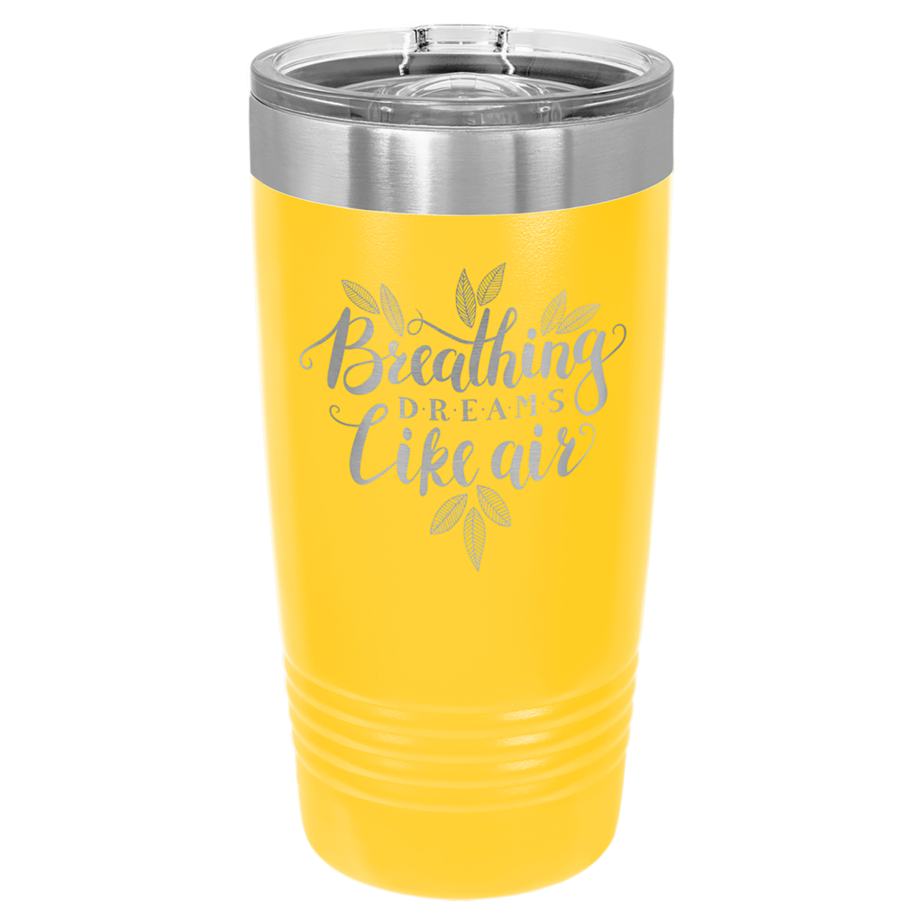 Yellow Polar Camel 20 oz ringneck tumbler engraved Breathing Dreams Like Air design